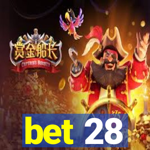 bet 28